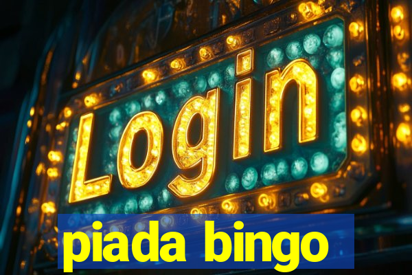 piada bingo